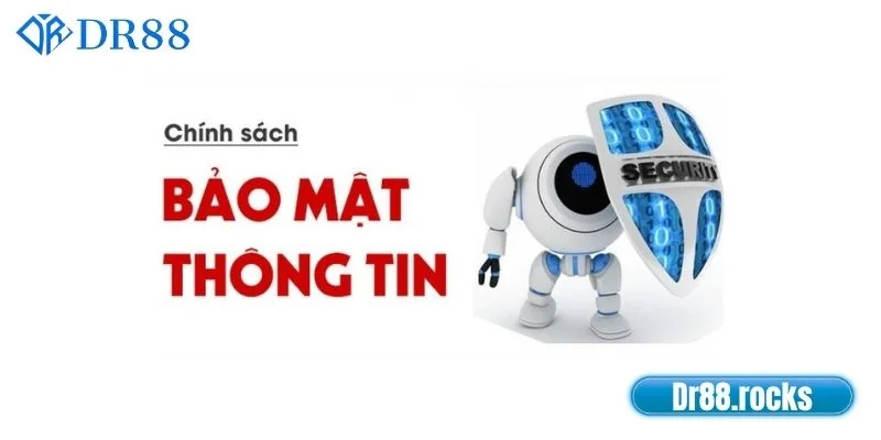 Nội dung trong chính sách bảo mật DR88.rocks